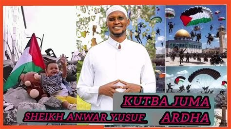 Sheikh Anwar Yusuf Kutba Juma Guyyaa Ardhaa 13 October 2023 Youtube