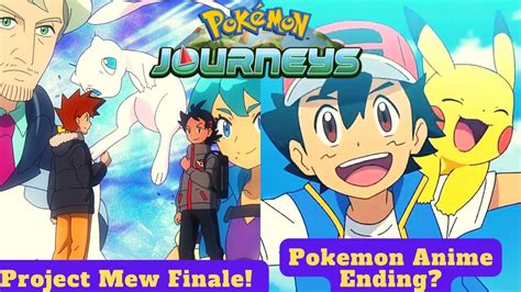 Project Mew Finale Is The Pokemon Anime Ending Pokemon Journeys
