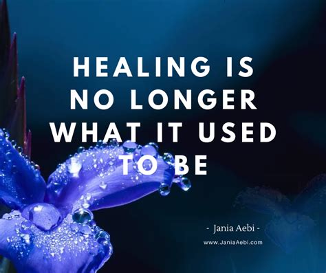 Healing Is No Longer What It Used To Be Jania Aebi