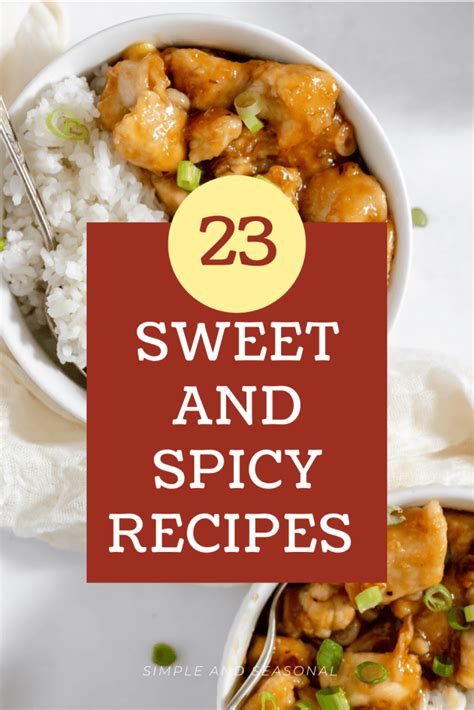 Sweet And Spicy Foods You Ll Love Simple And Seasonal