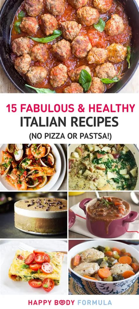 15 Fabulous Healthy Italian Recipes No Pizza Or Pasta Happy Body