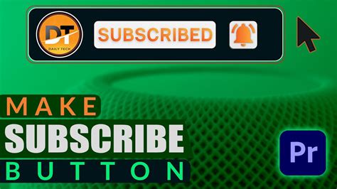How To Make Subscribe Button For Youtube Channel Adobe Premiere Pro