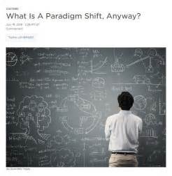 What Is A Paradigm Shift Anyway Paradigm Shift Paradigm Shift