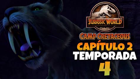 ¡smilodon Jurassic World Camp Cretaceous Temporada 4 CapÍtulo 2 Godzirex Youtube