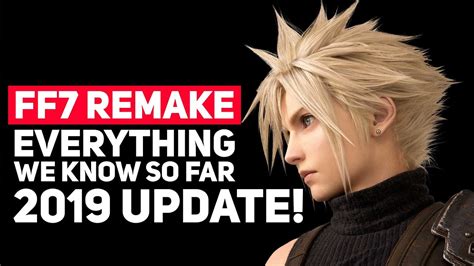 Final Fantasy 7 Remake Everything We Know So Far 2019 Update Edition