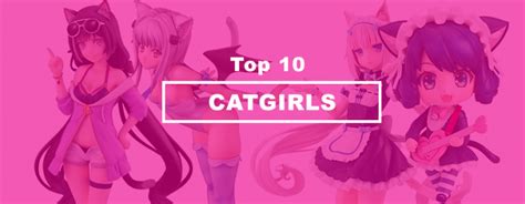 The Top 10 Best Anime Catgirls One Map By From Japan