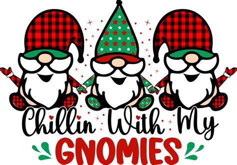 Chillin With My Gnomes Christmas Sublimation Design Perfect On T