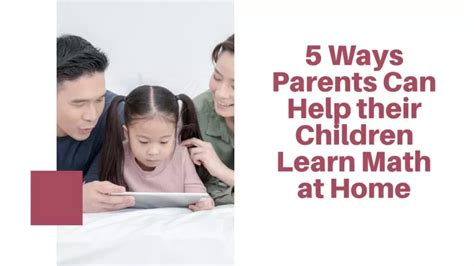 Ppt 5 Ways Parents Can Help Their Children Learn Math At Home