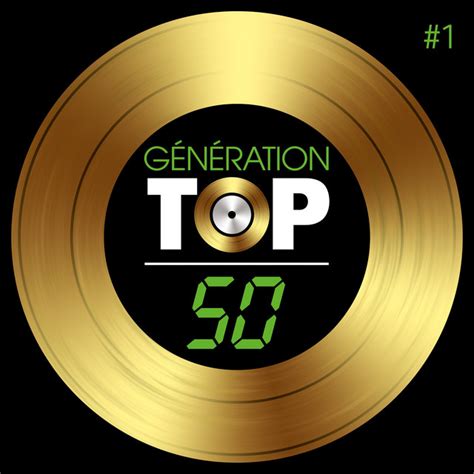 Génération Top 50 Compilation By Various Artists Spotify