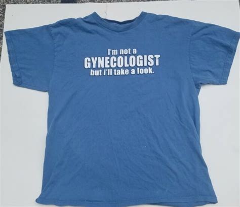 “im Not A Gynecologist But Ill Take A Look” Funny Obgyn T Shirt