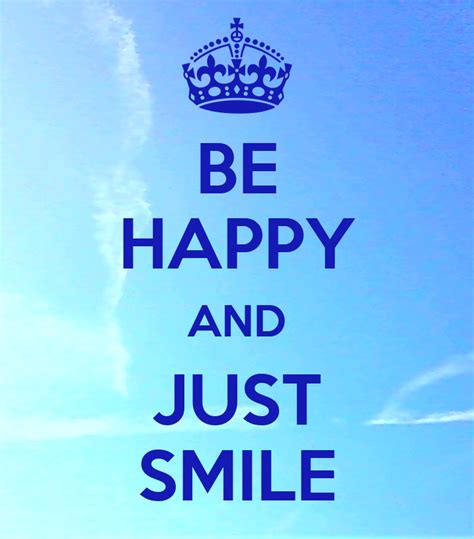 Be Happy And Just Smile Poster Xx Keep Calm O Matic