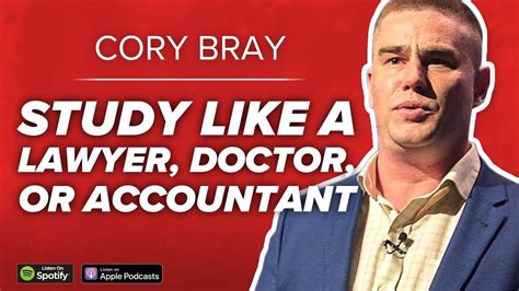 Cory Bray Study Like A Lawyer Doctor Or Accountant Youtube