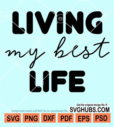 Living My Best Life Svg Positive Quote Svg Inspirational Svg