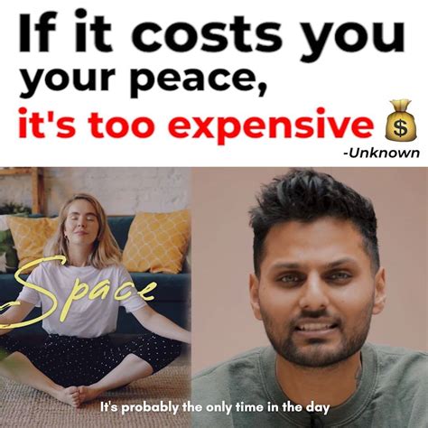 If It Costs You Your Peace Its Too Expensive Unknown You Can Pre