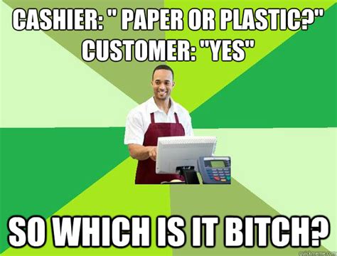 The Friendly Cashier Memes Quickmeme