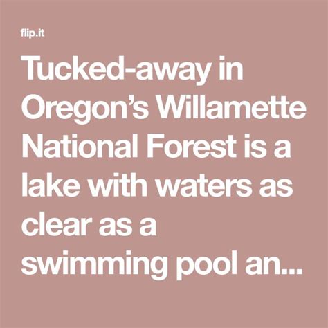 Tucked Away In Oregons Willamette National Forest Is A Lake With