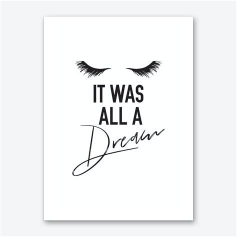 It Was All A Dream Art Print Fast Shipping Fy