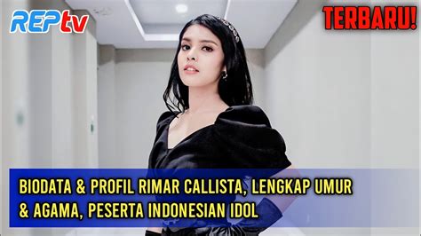 TERBARU BIODATA PROFIL RIMAR CALLISTA LENGKAP UMUR AGAMA PESERTA