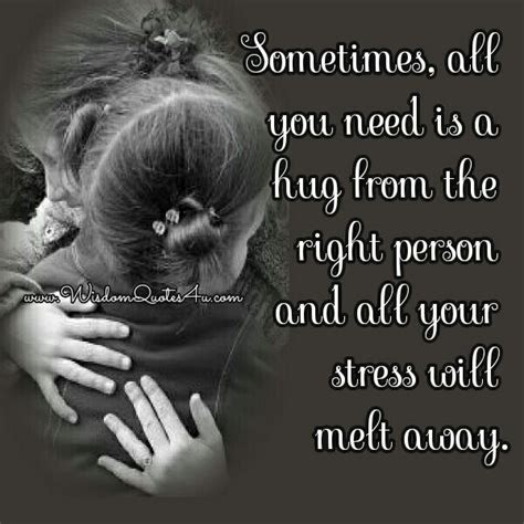 Sometimes All You Need Is A Hug From The Right Person Healing Hugs