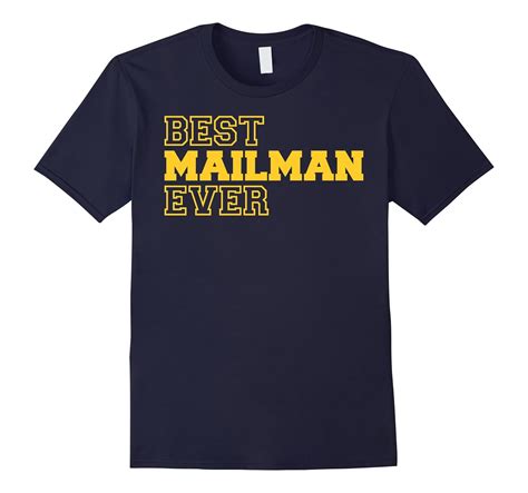 Best Mailman Ever T Shirt T For Mailman T Shirt
