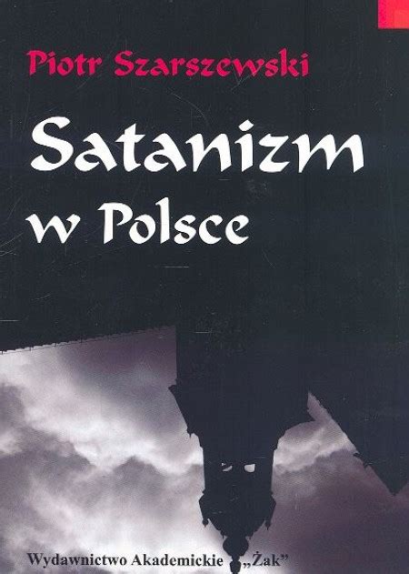 Satanizm W Polsce Szarszewski Piotr Piotr Szarszewski Książka W
