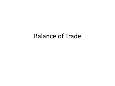 Ppt Balance Of Trade Powerpoint Presentation Free Download Id9336123