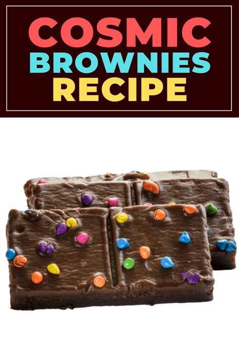 Cosmic Brownies Insanely Good