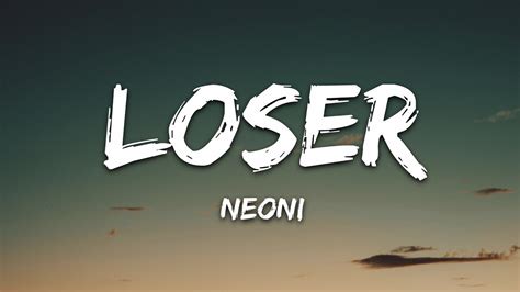 Neoni Loser Lyrics Chords Chordify