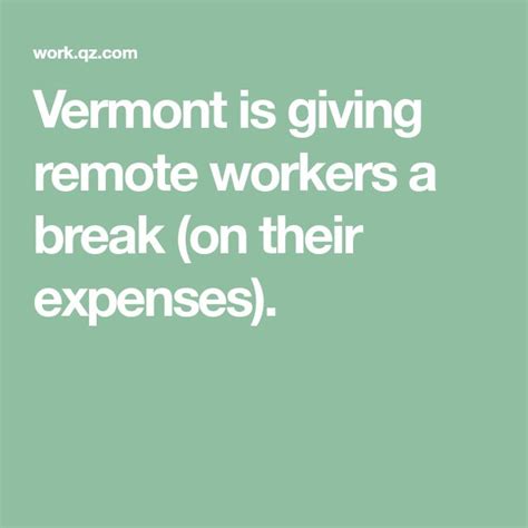 Vermont Will Pay You 10000 To Move There And Work Remotely Remote