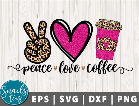 Peace Love Coffee Svg Png Eps Dxf Coffee Svg Sublimation Png Etsy España