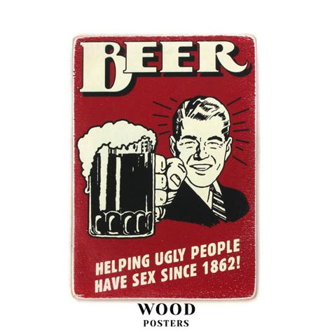Купити деревяний постер Beer Helping Ugly People Have Sex Since 1862 Woodposters