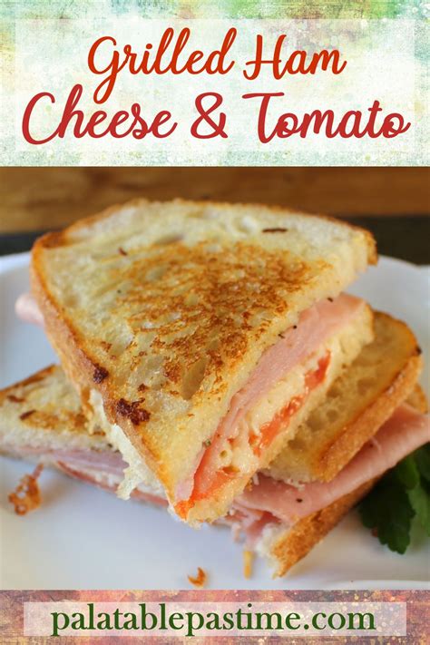 Grilled Ham Sandwich Pin Palatable Pastime Palatable Pastime