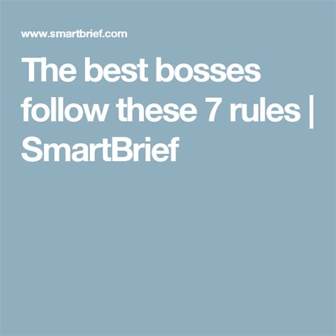 The Best Bosses Follow These 7 Rules Smartbrief Rules Bad Boss