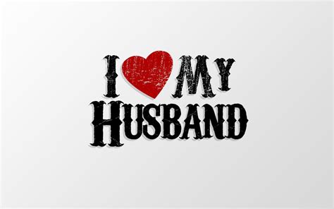 56 husband quotes from wife. I Love My Husband Images free download