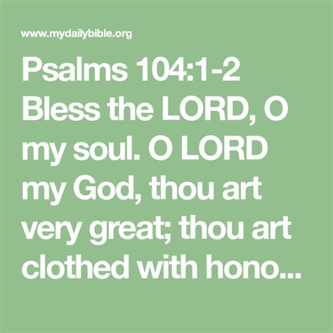 Psalms 1041 2 Bless The Lord O My Soul O Lord My God Thou Art Very