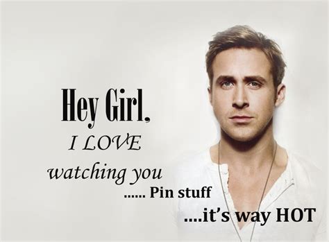 Ryan Gosling Just For You Fans Ryan Gosling My Love Hey Girl