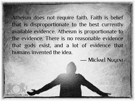 Atheism Does Not Require Faith Atheist Quotes Theism Anti Religion