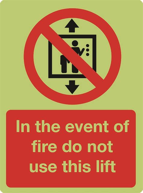 In The Event Of A Fire Do Not Use This Lift In Photoluminescent Sign