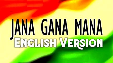 English Translation Of Jana Gana Mana English Version Of Indian