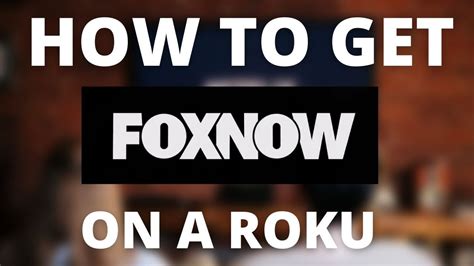 How To Get Fox Now On A Roku Youtube