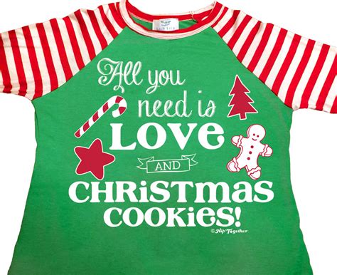 All You Need Is Love And Christmas Cookies Tween Raglan Hip Together