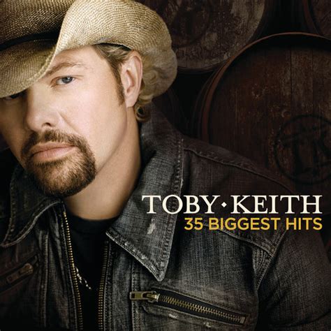 toby keith 35 biggest hits toby keith qobuz
