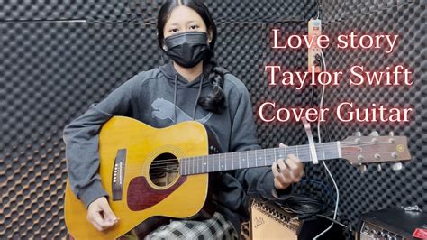 Love Story Taylor Swift Cover Guitar By น้องขนุนการเรียนการสอน ร้านโอ