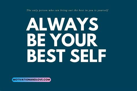 Always Be Your Best Self Quotes Motivation And Love