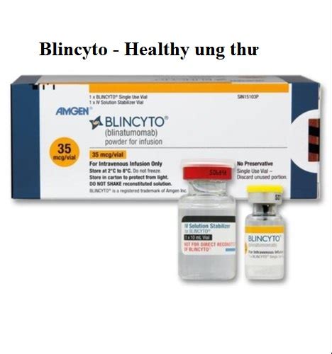 Thuốc Blincyto Blinatumomab Giá Bao Nhiêu Mua ở đâu