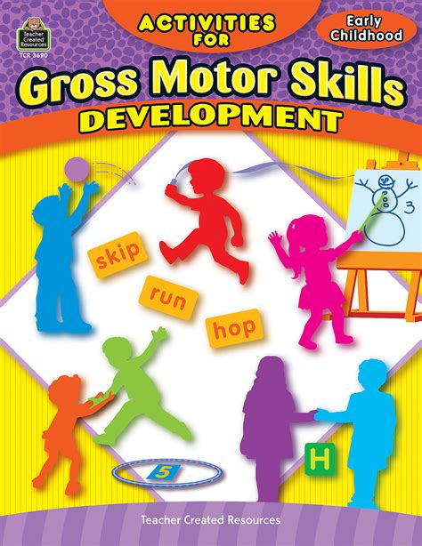 Activities For Gross Motor Skills Development Tcr3690 Teacher Created Resources
