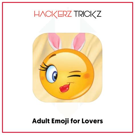 10 Best Adults Only Emoji Apps Take Your Flirting To Next Level