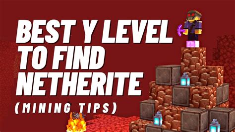 Best Y Level For Netherite In Minecraft Ancient Debris Youtube