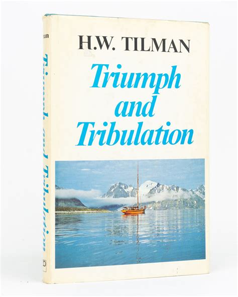 Triumph and Tribulation | H. W. TILMAN | First Edition