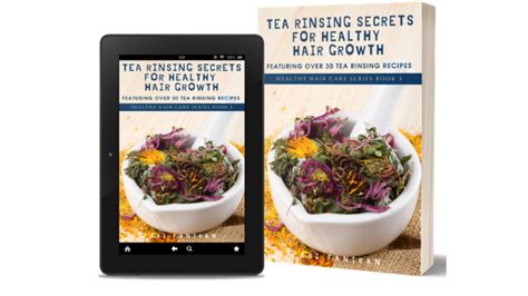 The secrets of this medicine are written in the holy. Tea Rinsing Secrets for Healthy Hair Care & Growth ...
